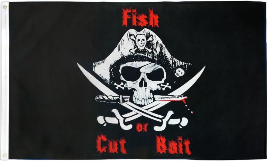 Fish or Cut Bait Pirate Flag 3x5ft Poly - Flags Importer