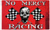 No Mercy Racing Flag 3x5ft Poly - Flags Importer